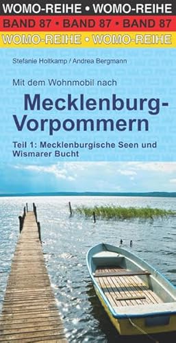 Mit dem Wohnmobil nach Mecklenburg-Vorpommern: Teil 1: Mecklenburgische Seen und Wismarer Bucht (Womo-Reihe, Band 87) von Womo