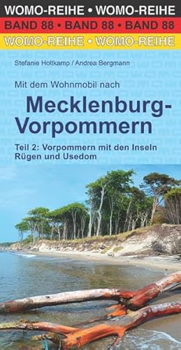 Mit dem Wohnmobil nach Mecklenburg-Vorpommern: Teil 2: Vorpommern mit den Inseln Rügen und Usedom (Womo-Reihe, Band 88) von Womo