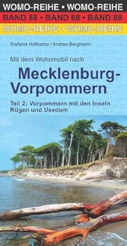 Mit dem Wohnmobil nach Mecklenburg-Vorpommern: Teil 2: Vorpommern mit den Inseln Rügen und Usedom (Womo-Reihe, Band 88) von Womo