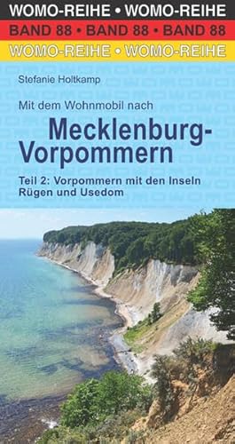 Mit dem Wohnmobil nach Mecklenburg-Vorpommern: Teil 2: Vorpommern mit den Inseln Rügen und Usedom (Womo-Reihe)