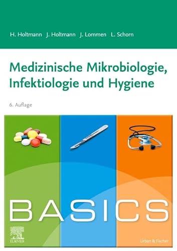 BASICS Medizinische Mikrobiologie, Hygiene und Infektiologie