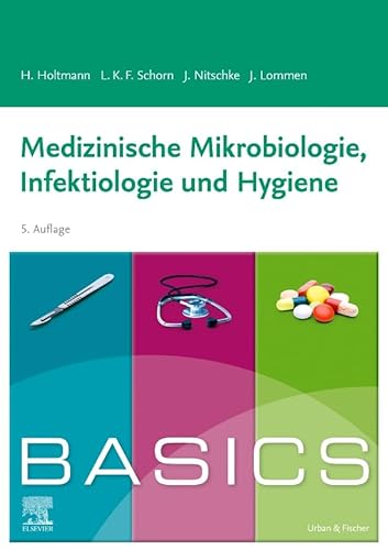 BASICS Medizinische Mikrobiologie, Hygiene und Infektiologie