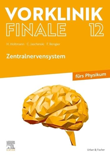 Vorklinik Finale 12: Zentralnervensystem - fürs Physikum