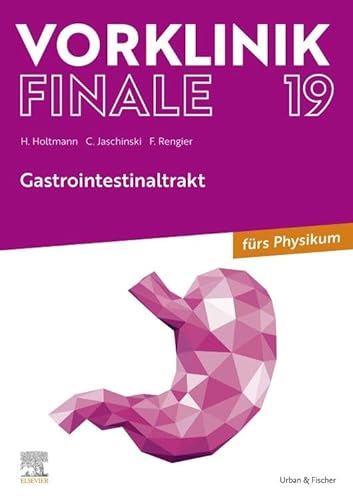 Vorklinik Finale 19: Gastrointestinaltrakt
