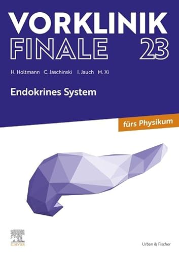 Vorklinik Finale 23: Endokrines System von Urban & Fischer Verlag/Elsevier GmbH