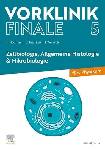 Vorklinik Finale 5: Zellbiologie, Allgemeine Histologie & Mikrobiologie