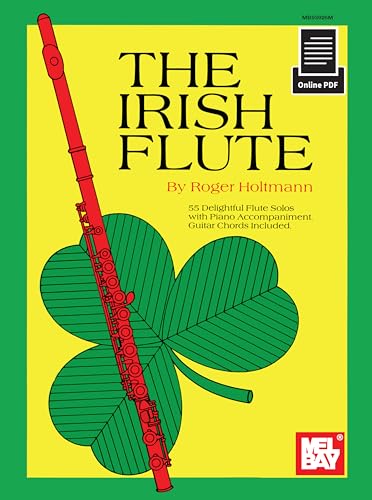The Irish Flute: 55 Delightful Flute Solos