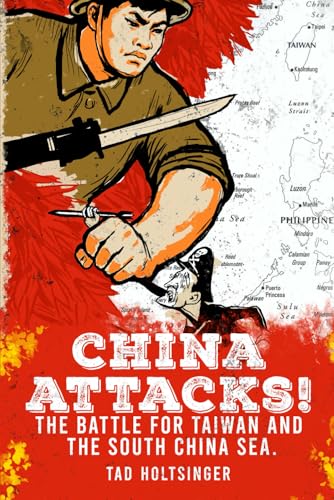 China Attacks!: The battle for Taiwan and the South China Sea von Independently published