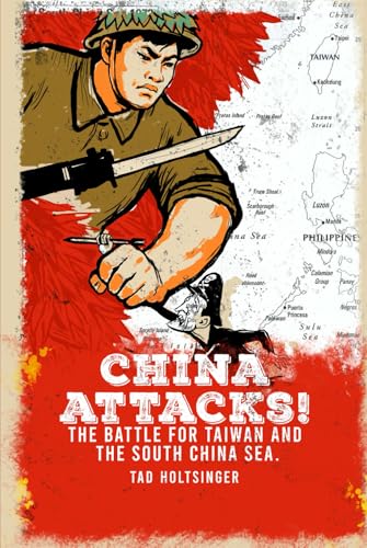 China Attacks!: The battle for Taiwan and the South China Sea China Attacks!: The battle for Taiwan and the South China Sea von Independently published
