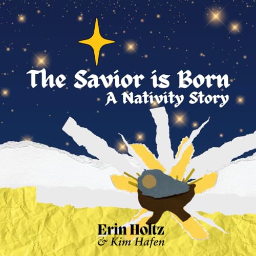 The Savior is Born: A Nativity Story: A Poetic Retelling of the First Christmas for Children Including Bible Verses with Illustrated Nativity von Independently published