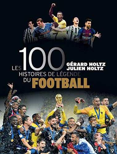 Les 100 histoires de légende du football von GRUND