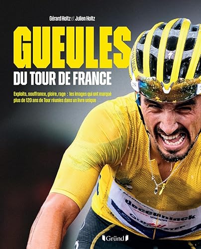 Gueules du Tour de France Gueules du Tour de France von GRUND