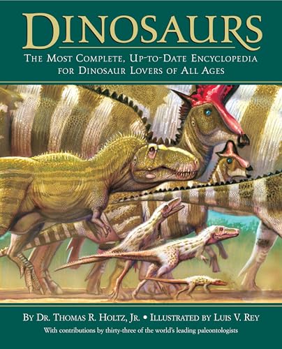 Dinosaurs: The Most Complete, Up-to-Date Encyclopedia for Dinosaur Lovers of All Ages Dinosaurs: The Most Complete, Up-to-Date Encyclopedia for Dinosaur Lovers of All Ages von Random House Books for Young Readers