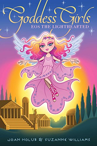 Eos the Lighthearted (Volume 24) (Goddess Girls, Band 24)