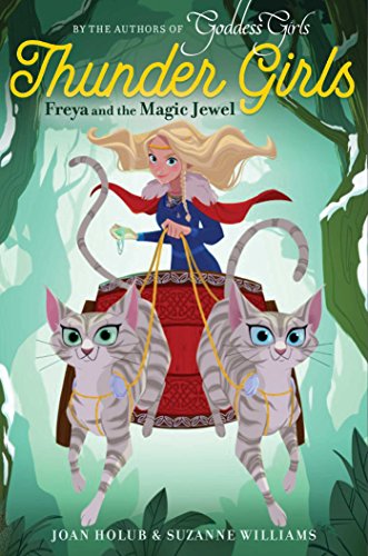 Freya and the Magic Jewel (Volume 1) (Thunder Girls, Band 1)