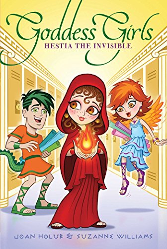 Hestia the Invisible (Volume 18) (Goddess Girls, Band 18)