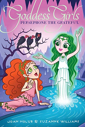 Persephone the Grateful (Volume 26) (Goddess Girls, Band 26)