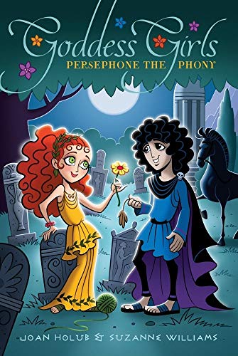 Persephone the Phony (Volume 2) (Goddess Girls, Band 2)