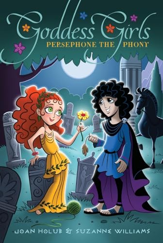 Persephone the Phony (Volume 2) (Goddess Girls, Band 2)