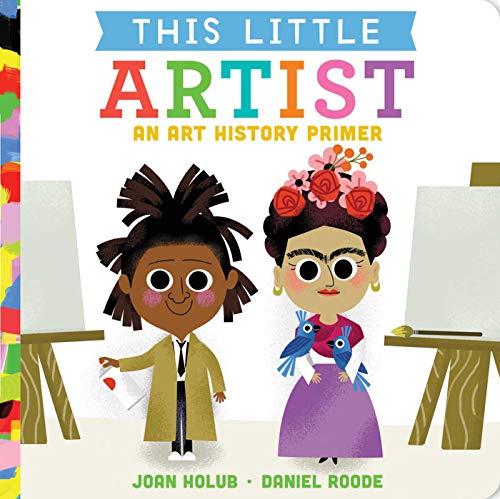 This Little Artist: An Art History Primer This Little Artist: An Art History Primer