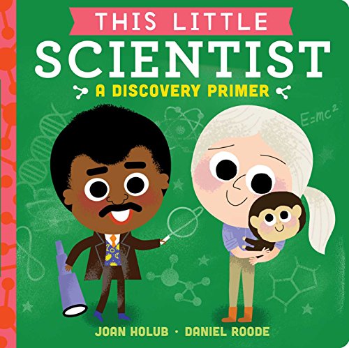 This Little Scientist: A Discovery Primer This Little Scientist: A Discovery Primer