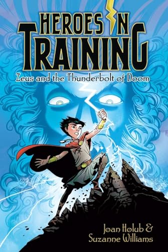 Zeus and the Thunderbolt of Doom (Volume 1) (Heroes in Training)