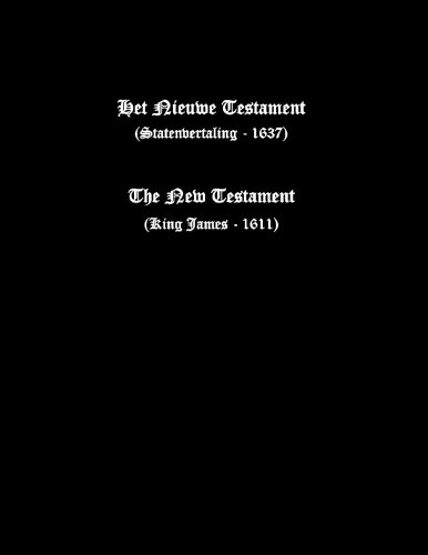 Large Print Dutch-English Bilingual New Testament, 1637 Statenvertaling and KJV von CreateSpace Independent Publishing Platform