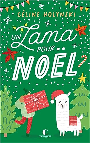 Un lama pour Noël: Une comédie de Noël décalée et déjantée ! von CHARLESTON