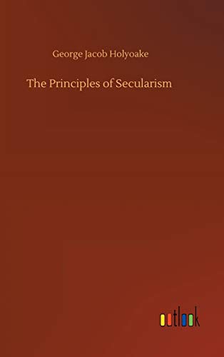 The Principles of Secularism von Outlook Verlag