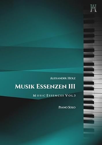 Musik Essenzen / Musik Essenzen III: Piano Solo von epubli