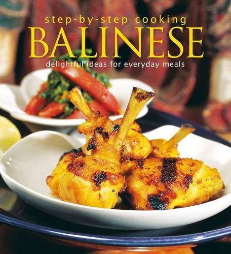 Step-by-Step Cooking: Balinese: Delightful Ideas for Everyday Meals von Marshall Cavendish International (Asia) Pte Ltd