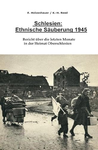 Schlesien: Ethnische Säuberung 1945