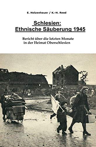Schlesien: Ethnische Säuberung 1945 von epubli