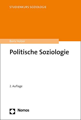 Politische Soziologie (Studienkurs Soziologie) von Nomos Verlagsges.MBH + Co