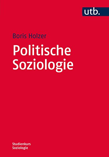 Politische Soziologie (Studienkurs Soziologie)