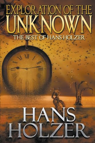 Exploration of the Unknown: The Best of Hans Holzer (The Hans Holzer Paranormal Series, Band 16)