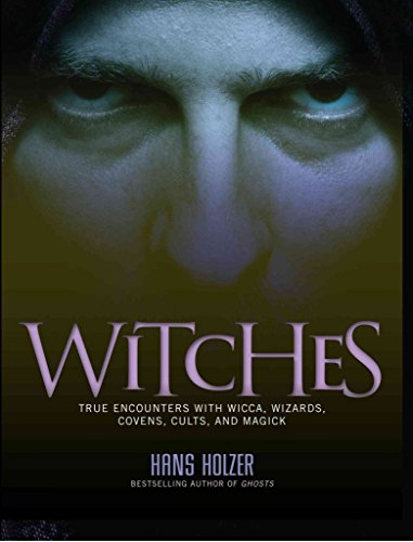 Witches: True Encounters with Wicca, Covens, and Magick von Black Dog & Leventhal Publishers