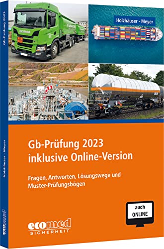 Gb-Prüfung 2023 inklusive Online-Version: Fragen, Antworten, Lösungswege und Muster-Prüfungsbögen