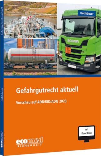 Gefahrgutrecht aktuell: Vorschau auf ADR/RID/ADN 2023