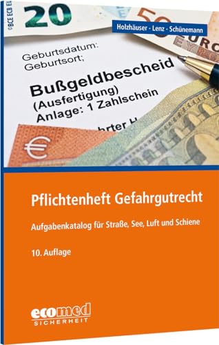 Pflichtenheft Gefahrgutrecht: Aufgabenkatalog zur Vermeidung von Ordnungswidrigkeiten und Straftaten Pflichtenheft Gefahrgutrecht: Aufgabenkatalog zur Vermeidung von Ordnungswidrigkeiten und Straftaten