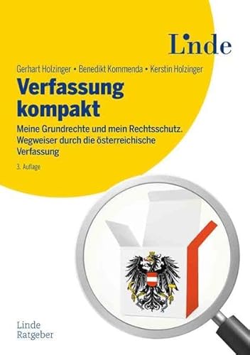 Verfassung kompakt: Meine Grundrechte und mein Rechtsschutz. Wegweiser durch die österreichische Verfassung (Ausgabe Österreich) von Linde Verlag Ges.m.b.H.