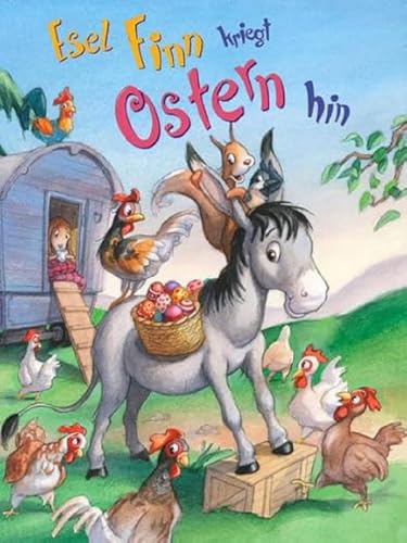 Esel Finn kriegt Ostern hin: Bilderbuch