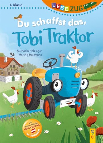 LESEZUG/1. Klasse: Du schaffst das, Tobi Traktor!: Die beliebteste Reihe für Erstleser – Mit Belohnungs-Stickern für den Lesestart – Lesen lernen für Kinder ab 6 Jahren mit Belohnungs-Stickern LESEZUG/1. Klasse: Du schaffst das, Tobi Traktor!: Die beliebteste Reihe für Erstleser – Mit Belohnungs-Stickern für den Lesestart – Lesen lernen für Kinder ab 6 Jahren mit Belohnungs-Stickern