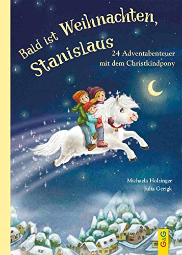 Stanislaus, das Christkindpony - 24 Geschichten