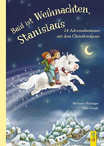 Stanislaus, das Christkindpony - 24 Geschichten