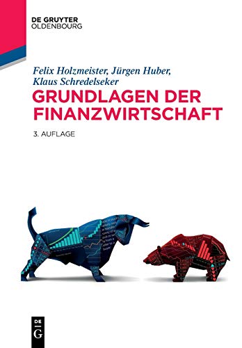 Grundlagen der Finanzwirtschaft: Ein informationsökonomischer Zugang (De Gruyter Studium) von Walter de Gruyter