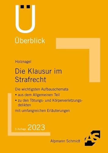 Die Klausur im Strafrecht (Überblick) von Alpmann Schmidt Verlag