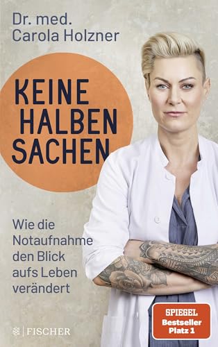 Keine halben Sachen: Wie die Notaufnahme den Blick aufs Leben verändert | Doc Caro erzählt neue packende Geschichten aus dem Leben einer Notärztin Keine halben Sachen: Wie die Notaufnahme den Blick aufs Leben verändert | Doc Caro erzählt neue packende Geschichten aus dem Leben einer Notärztin