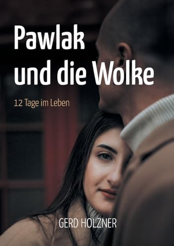 Pawlak und die Wolke: 12 Tage im Leben von BoD – Books on Demand