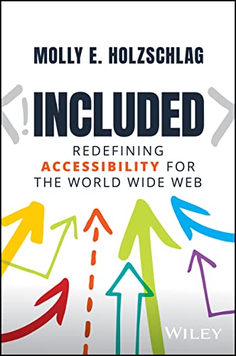 Included: Redefining Accessibility for the World Wide Web von John Wiley & Sons Inc